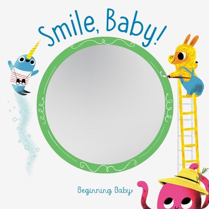 Smile, Baby!, Chronicle Books - Gebonden - 9781452170923