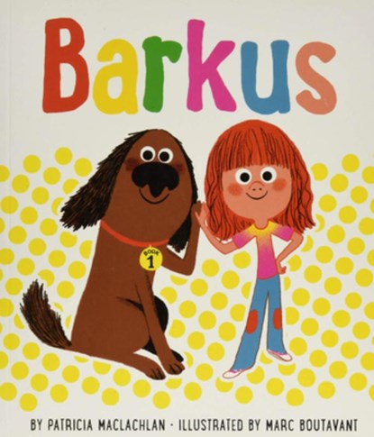 Barkus: The Most Fun, Patricia MacLachlan - Gebonden - 9781452173344