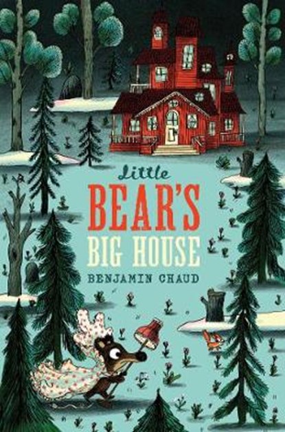 Little Bear's Big House, Benjamin Chaud - Gebonden - 9781452173719