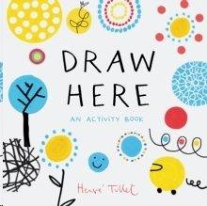 Draw Here, Herve Tullet - Paperback - 9781452178608