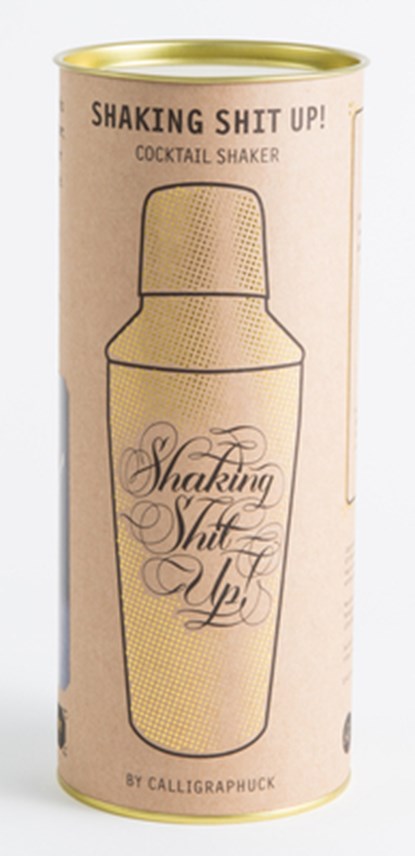 Shaking Shit Up Cocktail Shaker, Calligraphuck - Gebonden - 9781452179520