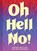 Oh Hell No, Chronicle Books - Gebonden - 9781452180700