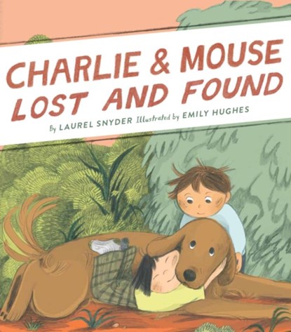 Charlie & Mouse Lost and Found, Laurel Snyder - Gebonden - 9781452183404