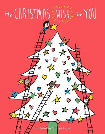 My Christmas Wish for You, Lisa Swerling ; Ralph Lazar - Gebonden - 9781452184364