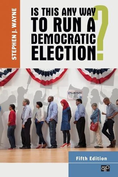 Is This Any Way to Run a Democratic Election?, Wayne - Paperback - 9781452205656