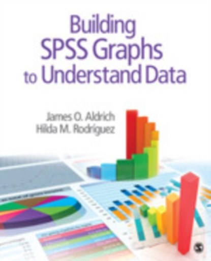 Building SPSS Graphs to Understand Data, Aldrich - Paperback - 9781452216843