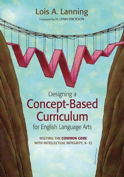 Designing a Concept-Based Curriculum for English Language Arts, Lois A. Lanning - Paperback - 9781452241975