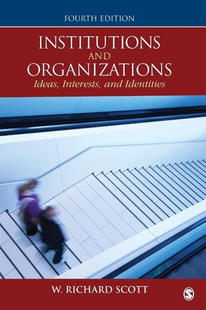 Institutions and Organizations, SCOTT,  W. Richard - Paperback - 9781452242224