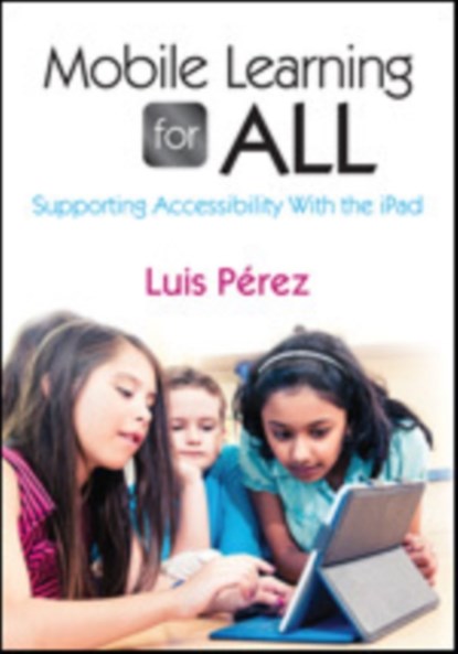 Mobile Learning for All, Luis F. Perez - Paperback - 9781452258553