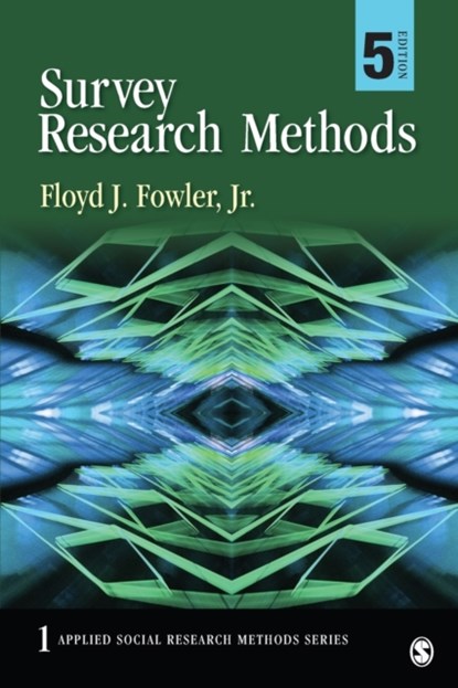 Survey Research Methods, Floyd J. Fowler - Paperback - 9781452259000
