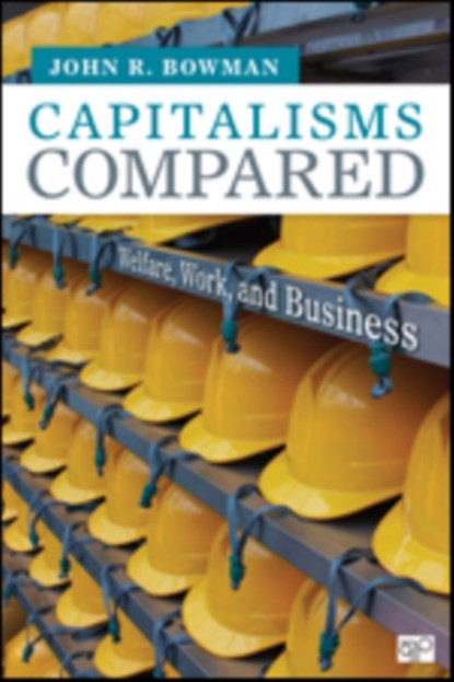 Capitalisms Compared: Welfare, Work, and Business, Bowman - Paperback - 9781452259024
