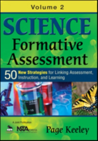 Science Formative Assessment, Volume 2: 50 More Strategies for Linking Assessment, Instruction, and Learning, Keeley - Paperback - 9781452270258