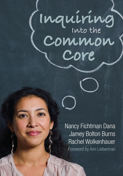 Inquiring Into the Common Core, Fichtman Dana - Paperback - 9781452274263