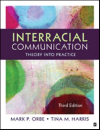 Interracial Communication: Theory Into Practice, Orbe - Paperback - 9781452275710