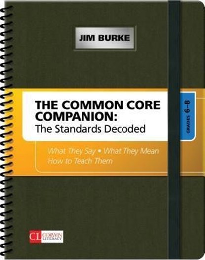 The Common Core Companion: The Standards Decoded, Grades 6-8, Jim Burke - Gebonden - 9781452276038