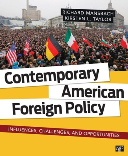 Contemporary American Foreign Policy: Influences, Challenges, and Opportunities, Mansbach - Paperback - 9781452287232