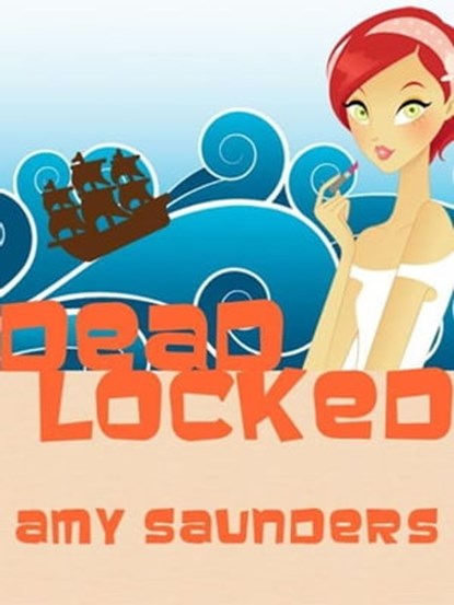 Dead Locked, A Mystery Novel, Amy Saunders - Ebook - 9781452317427
