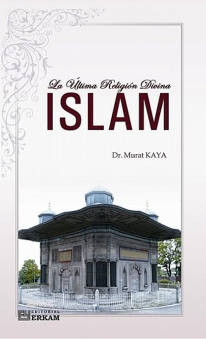 La Última Religión Divina Islam, Murat Kaya - Ebook - 9781452319773