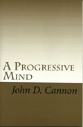 A Progressive Mind: Personal Reflections On Reality