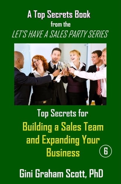 Top Secrets for Building a Sales Team and Expanding Your Business, Gini Graham Scott - Ebook - 9781452326184