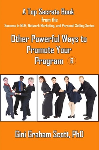 Top Secrets for Other Powerful Ways to Promote Your Program, Gini Graham Scott - Ebook - 9781452326511