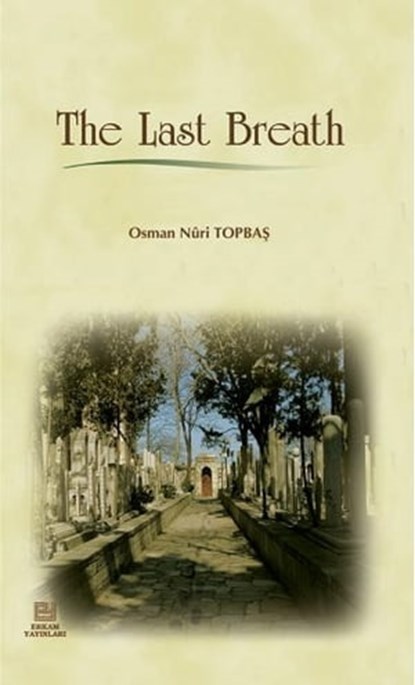 The Last Breath, Osman Nuri Topbas - Ebook - 9781452326702