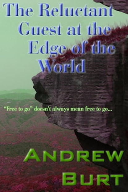 The Reluctant Guest at the Edge of the World, Andrew Burt - Ebook - 9781452331089