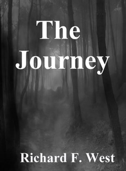 The Journey, Richard F. West - Ebook - 9781452340203