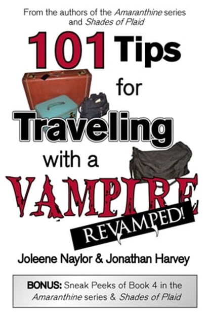 101 Tips for Traveling with a Vampire, Joleene Naylor ; Jonathan Harvey - Ebook - 9781452340500