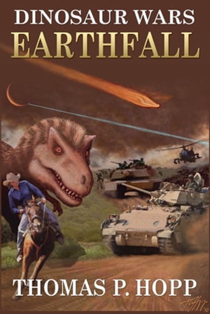 Dinosaur Wars: Earthfall, Thomas P Hopp - Ebook - 9781452342160