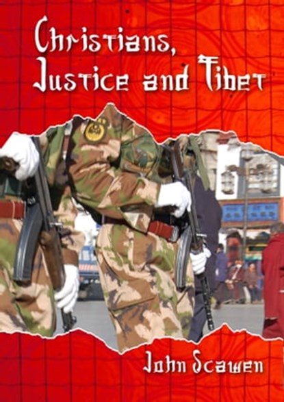 Christians, Justice and Tibet, John Scawen - Ebook - 9781452344423