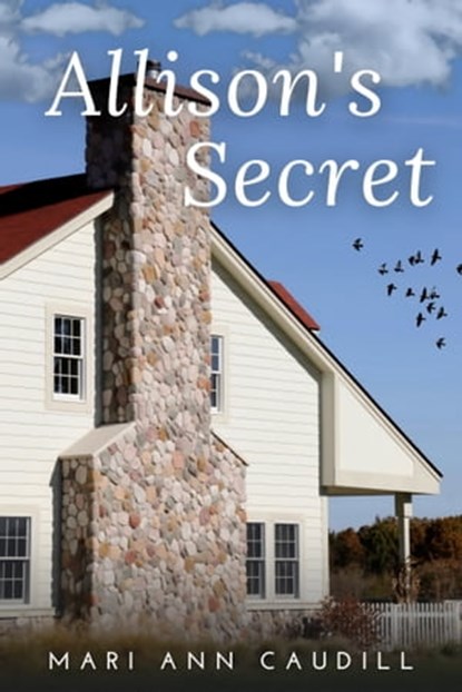 Allison's Secret, Mari Ann Caudill - Ebook - 9781452360652