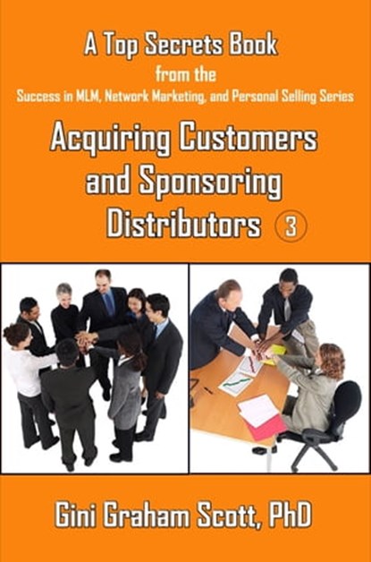 Top Secrets for Acquiring Customers and Sponsoring Distributors, Gini Graham Scott - Ebook - 9781452364209