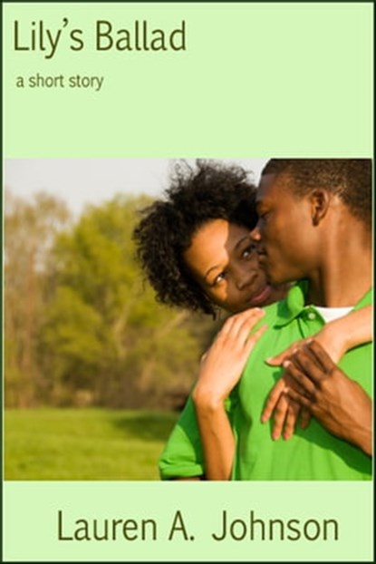 Lily's Ballad, Lauren A. Johnson - Ebook - 9781452366098
