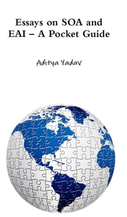Essays On SOA And EAI, Aditya Yadav - Ebook - 9781452378237