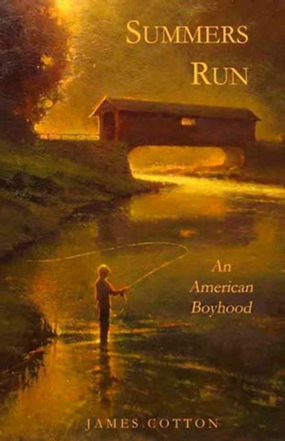 Summers Run: An American Boyhood, James Cotton - Ebook - 9781452380711