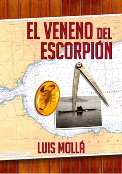El veneno del Escorpión, Luis Mollà - Ebook - 9781452382678