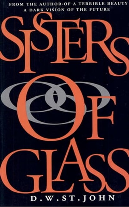 Sisters Of Glass, D. W. St.John - Ebook - 9781452384931