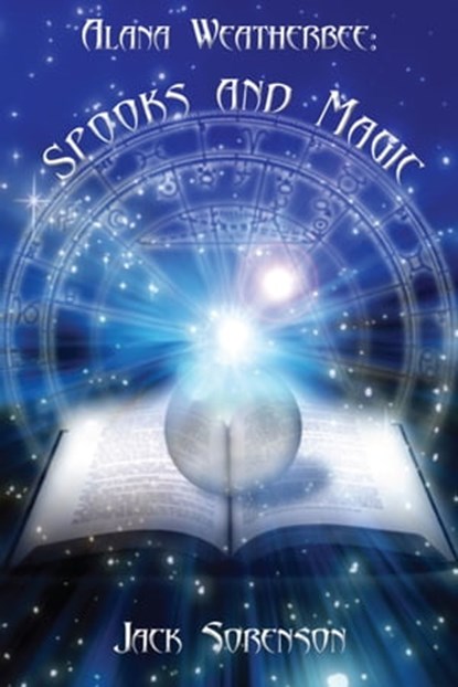 Spooks and Magic, Jack Sorenson - Ebook - 9781452386546