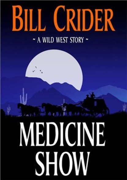 Medicine Show, Bill Crider - Ebook - 9781452386706