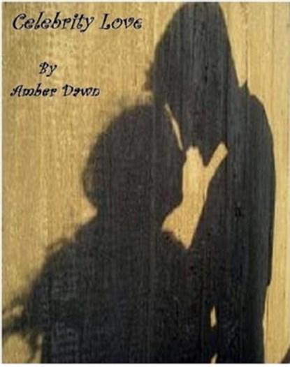 Celebrity Love, Amber Dawn - Ebook - 9781452393094