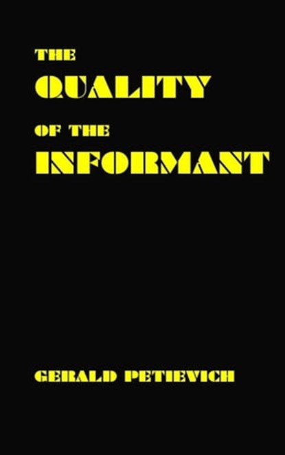 The Quality of the Informant, Gerald Petievich - Ebook - 9781452396743