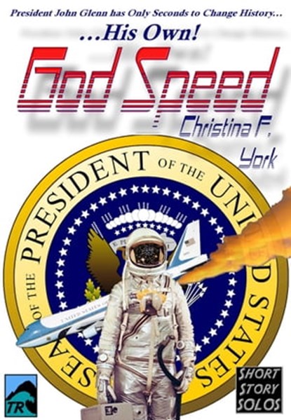 Godspeed (Short Story), Christina F. York - Ebook - 9781452397054
