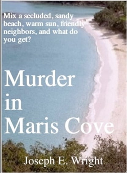 Murder in Maris Cove, Joseph E. Wright - Ebook - 9781452397115