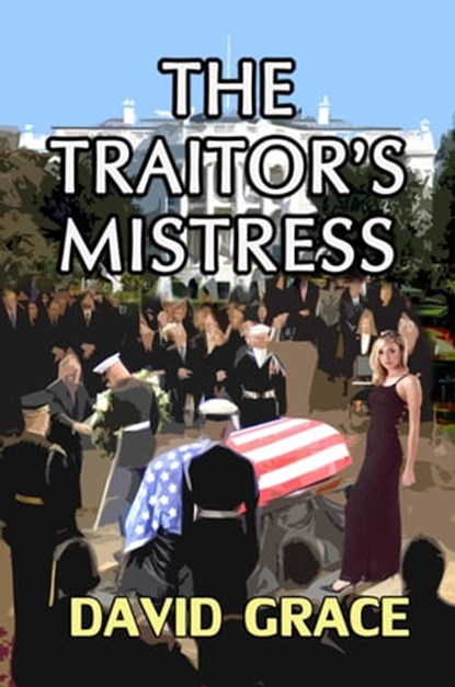 The Traitor's Mistress, David Grace - Ebook - 9781452399423