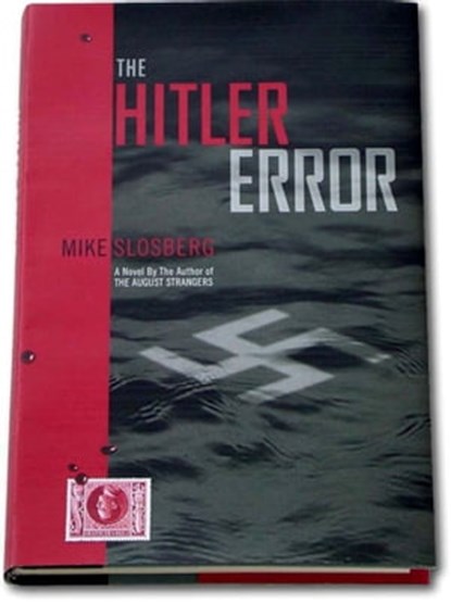 The Hitler Error, Mike Slosberg - Ebook - 9781452407234