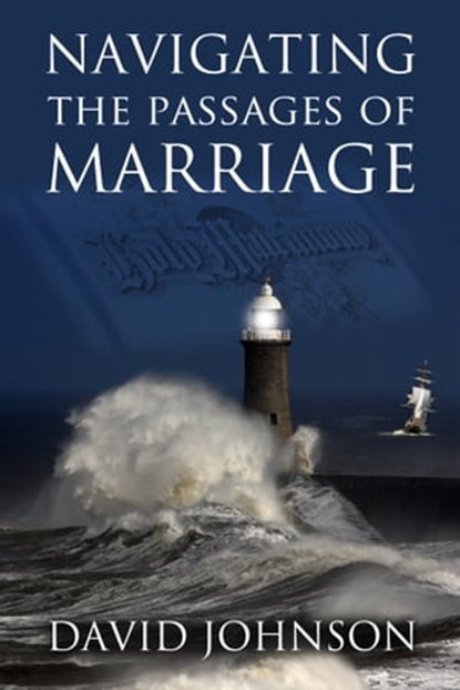 Navigating the Passages of Marriage, David Johnson - Ebook - 9781452416069