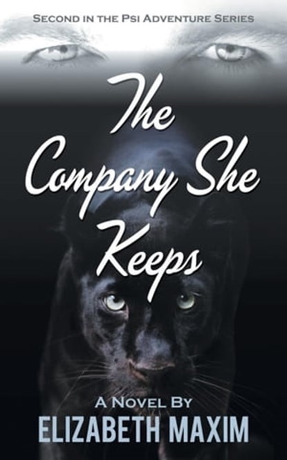 The Company She Keeps, Elizabeth Maxim - Ebook - 9781452417752
