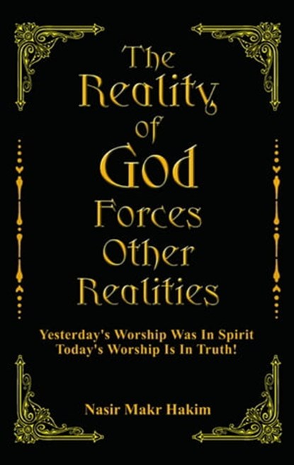 The Reality Of God Forces Other Realities, Nasir Makr Hakim - Ebook - 9781452418407