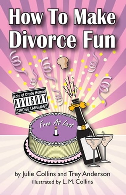 How to Make Divorce FUN, Julie Collins - Ebook - 9781452421063